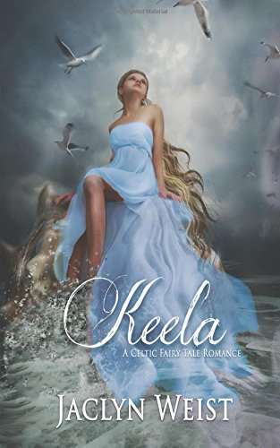 Keela: A Celtic Fairy Tale Romance