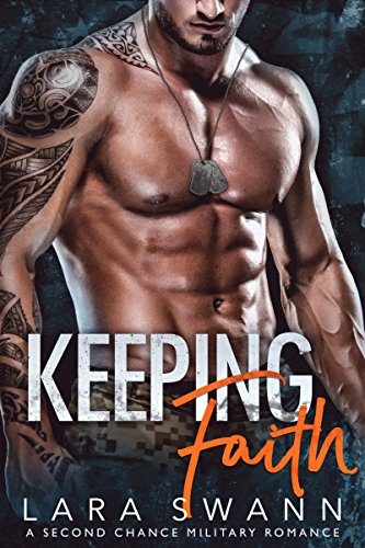 Keeping Faith: A Second Chance Military Romance