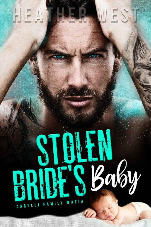 STOLEN BRIDE’S BABY_Carelli Family Mafia