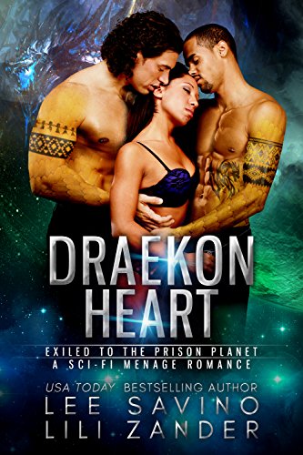 Draekon Heart: Exiled to the Prison Planet: A Sci-Fi Menage Romance
