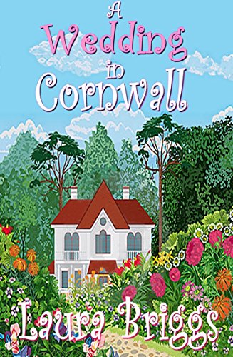A Wedding in Cornwall: A Perfect Feel Good Romance