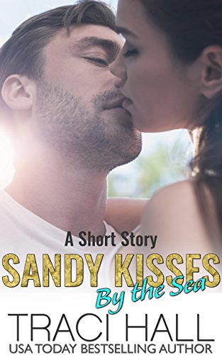 Sandy Kisses by the Sea: A Beach Romance Story