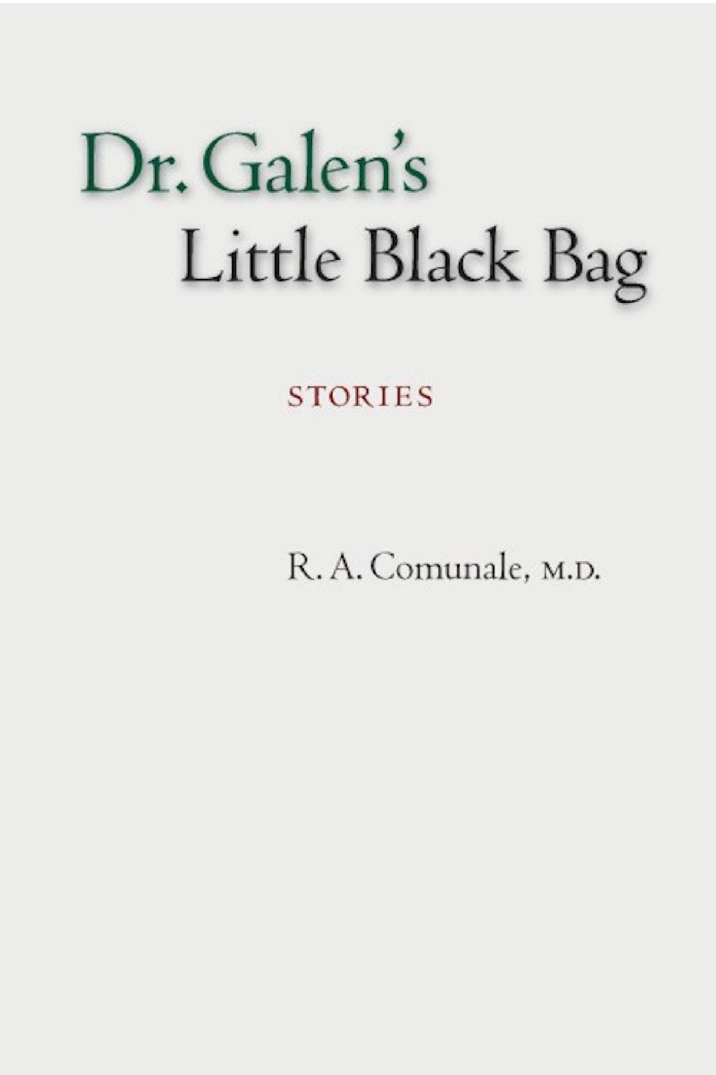 Dr. Galen's Little Black Bag: Stories
