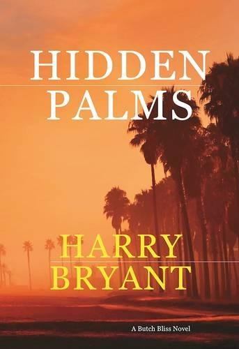 Hidden Palms: A Butch Bliss Novel