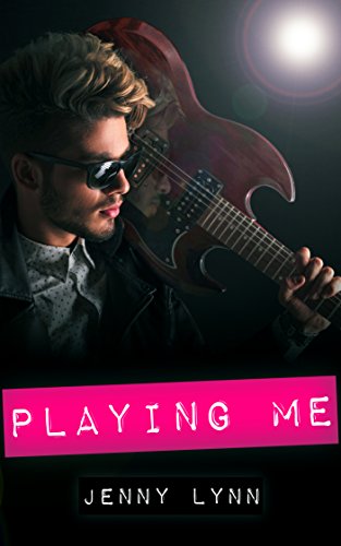 Playing Me: A Rockstar Romance