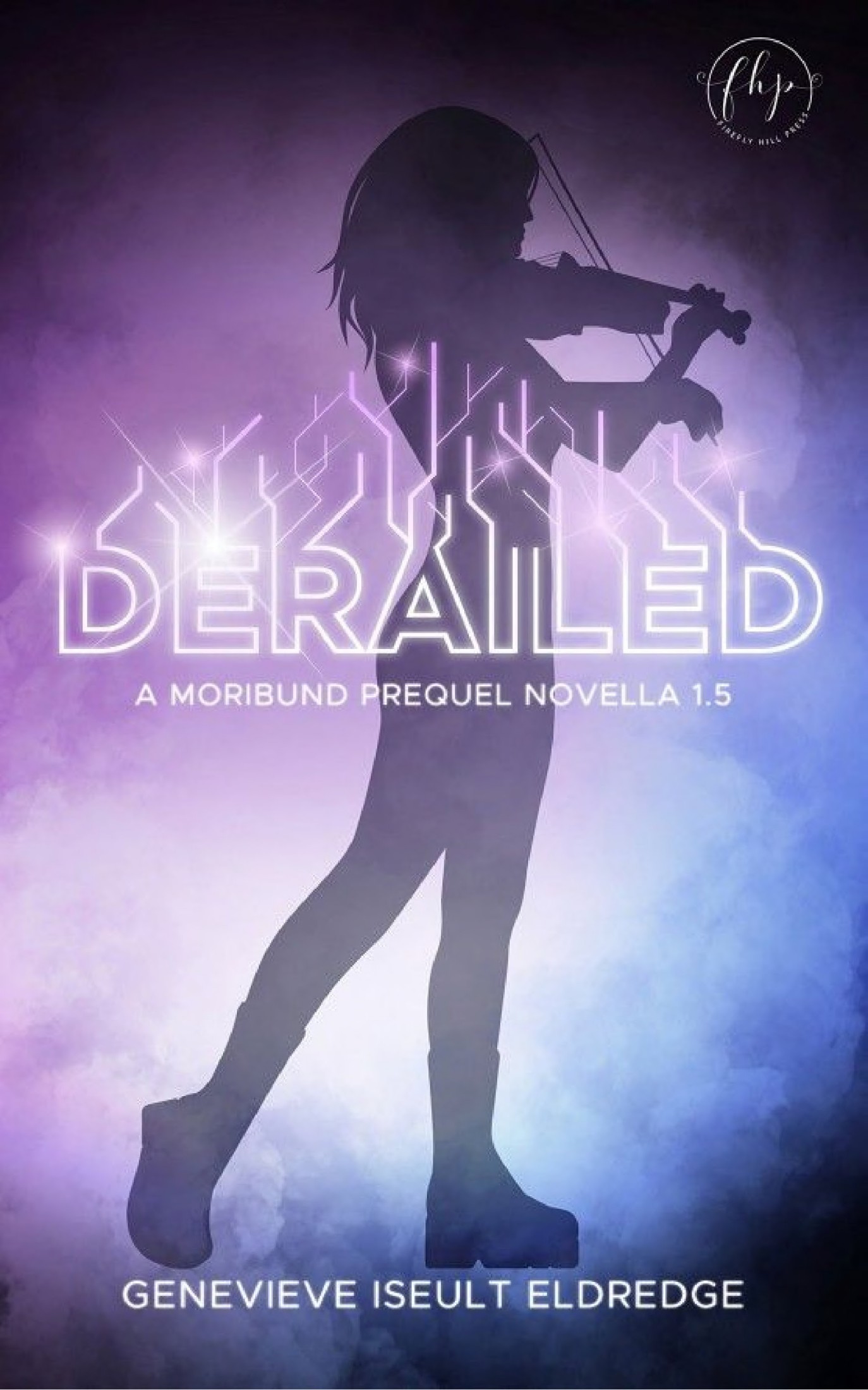 Derailed - a Moribund Prequel Novella: Circuit Fae 1.5