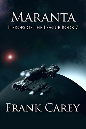 Maranta: Heroes of the League, #7