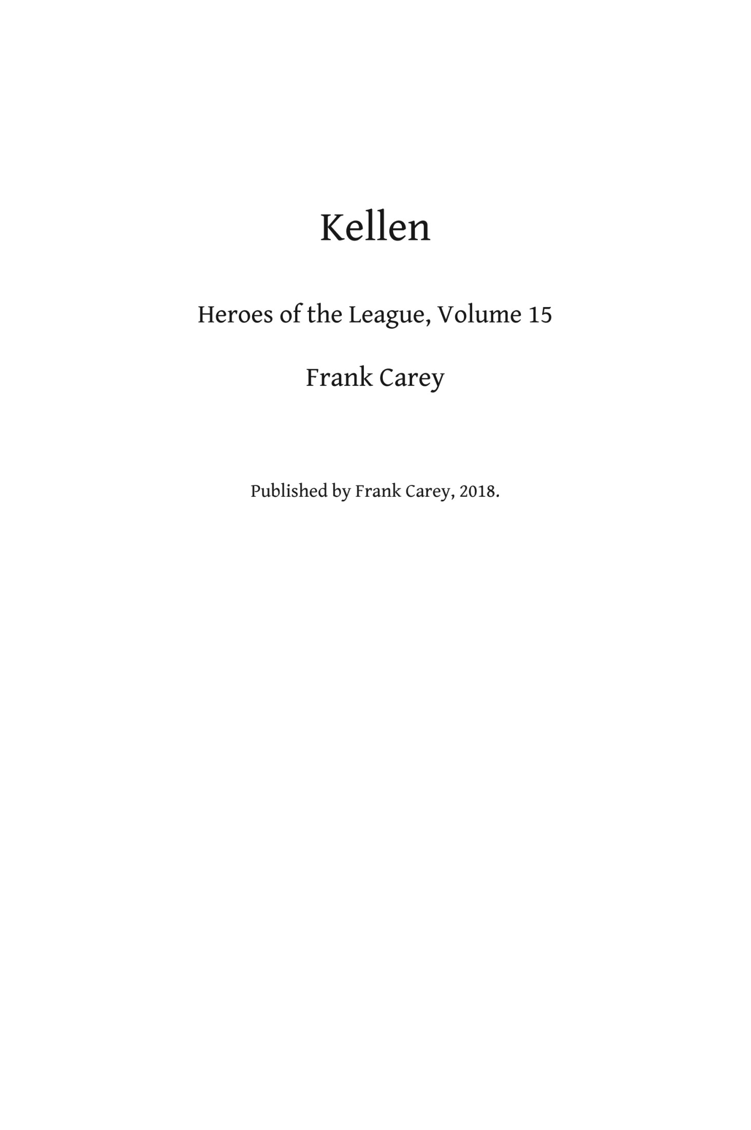 Kellen: Heroes of the League, #15
