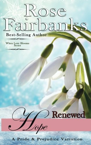 Renewed Hope: A Pride and Prejudice Variation