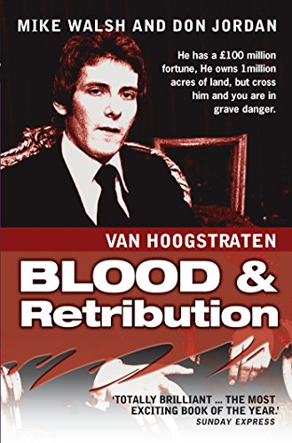 Nicholas Van Hoogstraten: Blood and Retribution