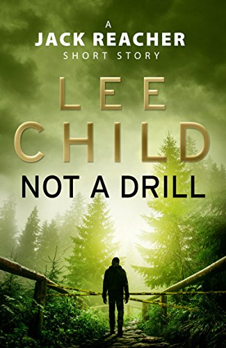 Not a Drill: A Jack Reacher Short Story