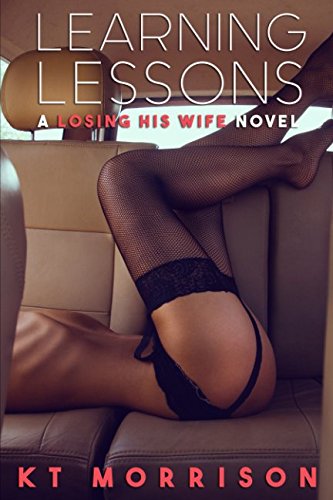 Learning Lessons: A Losing His Wife Novel