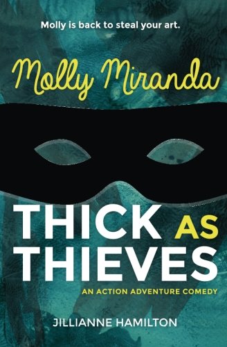 Molly Miranda: Thick as Thieves
