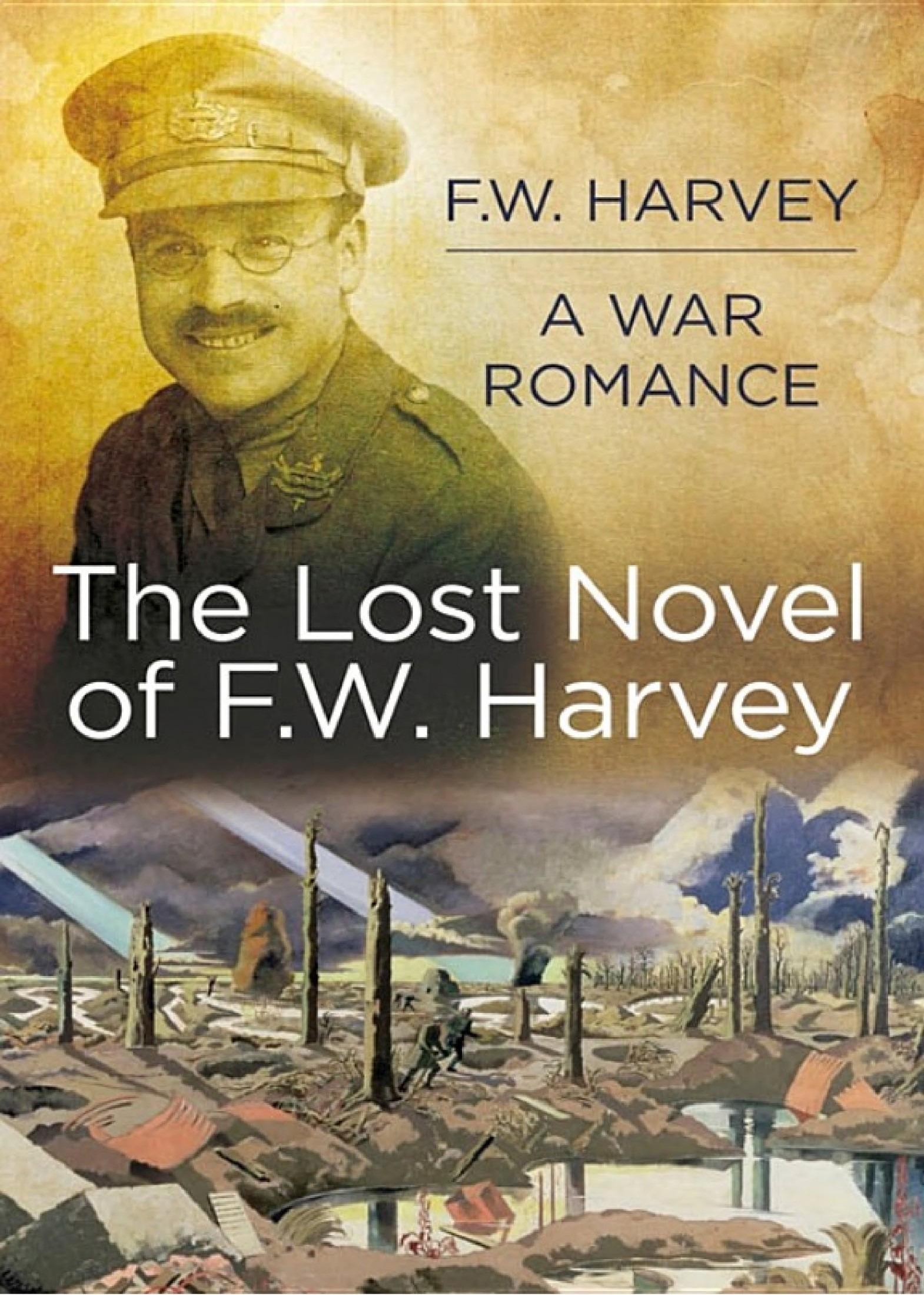 The Lost Novel of FW Harvey: A War Romance