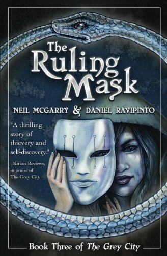 The Ruling Mask: Book Three of the Grey City