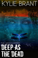 Deep as the Dead: The Mindhunters--Book 9