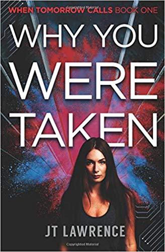 Why You Were Taken: A Futuristic Thriller