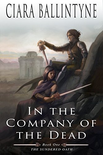 In the Company of the Dead: The Sundered Oath, #1