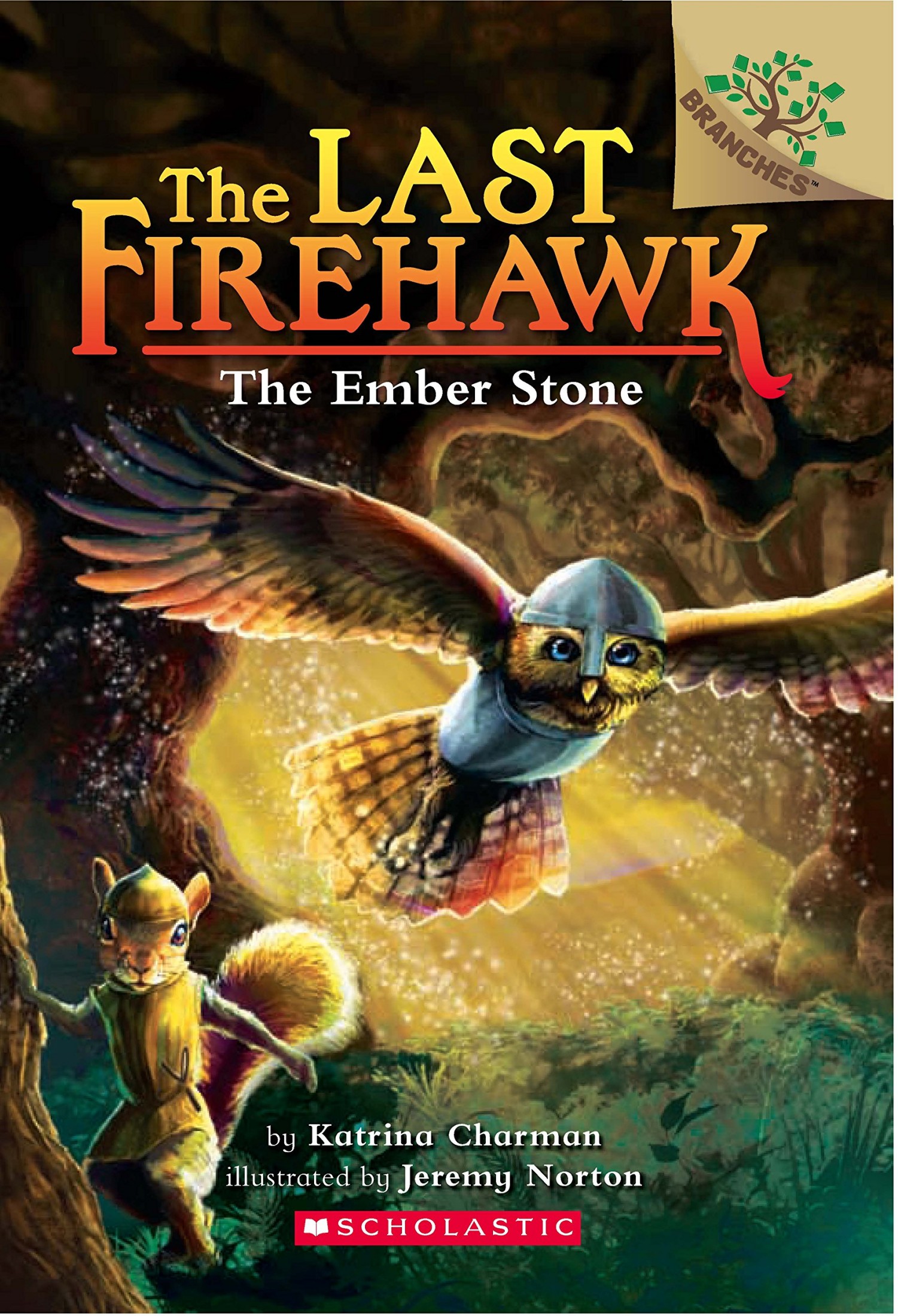 The LAST FIREHAWK#01: THE EMBER STONE - a BRANCHES BOOK Kat Black