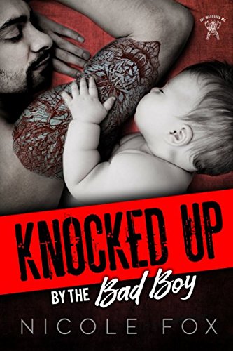 Knocked Up by the Bad Boy: The Warriors MC