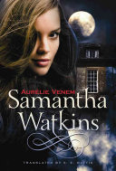 Samantha Watkins: Chronicles if an Extraordinary Ordinary Life