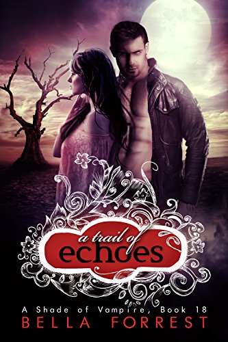 A Shade of Vampire 18: A Trail of Echoes