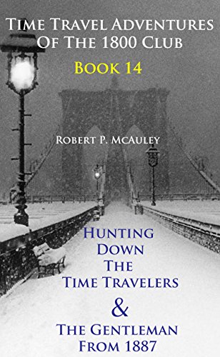 Time Travel Adventures of the 1800 Club: Book 14