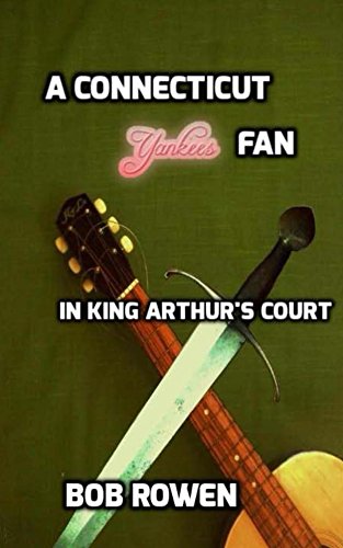 A Connecticut Yankees Fan: In KIng Arthur's Court
