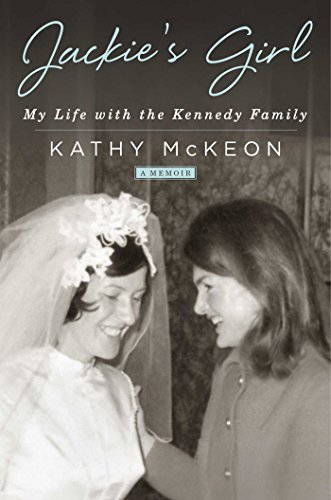 Jackie's Girl: My Life With the Kennedy Family
