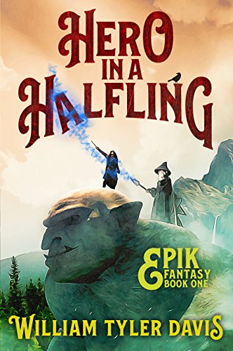 Hero in a Halfling: A Humorous Fantasy Adventure