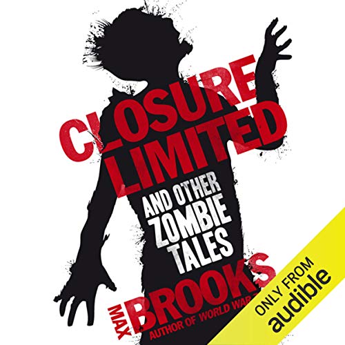 Closure, Limited: And Other Zombie Tales