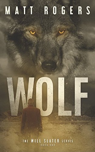 Wolf: A Will Slater Thriller