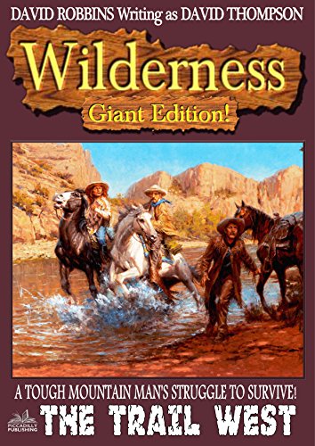 Wilderness Giant: The Trail West