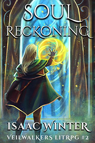 Soul Reckoning: A LitRPG Adventure