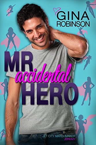Mr. Accidental Hero: Jeremy