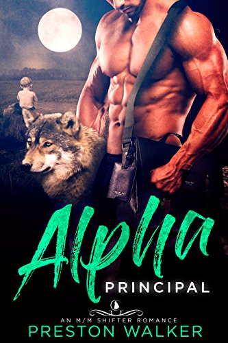 Alpha Principal: A Wolf Shifter Mpreg Romance