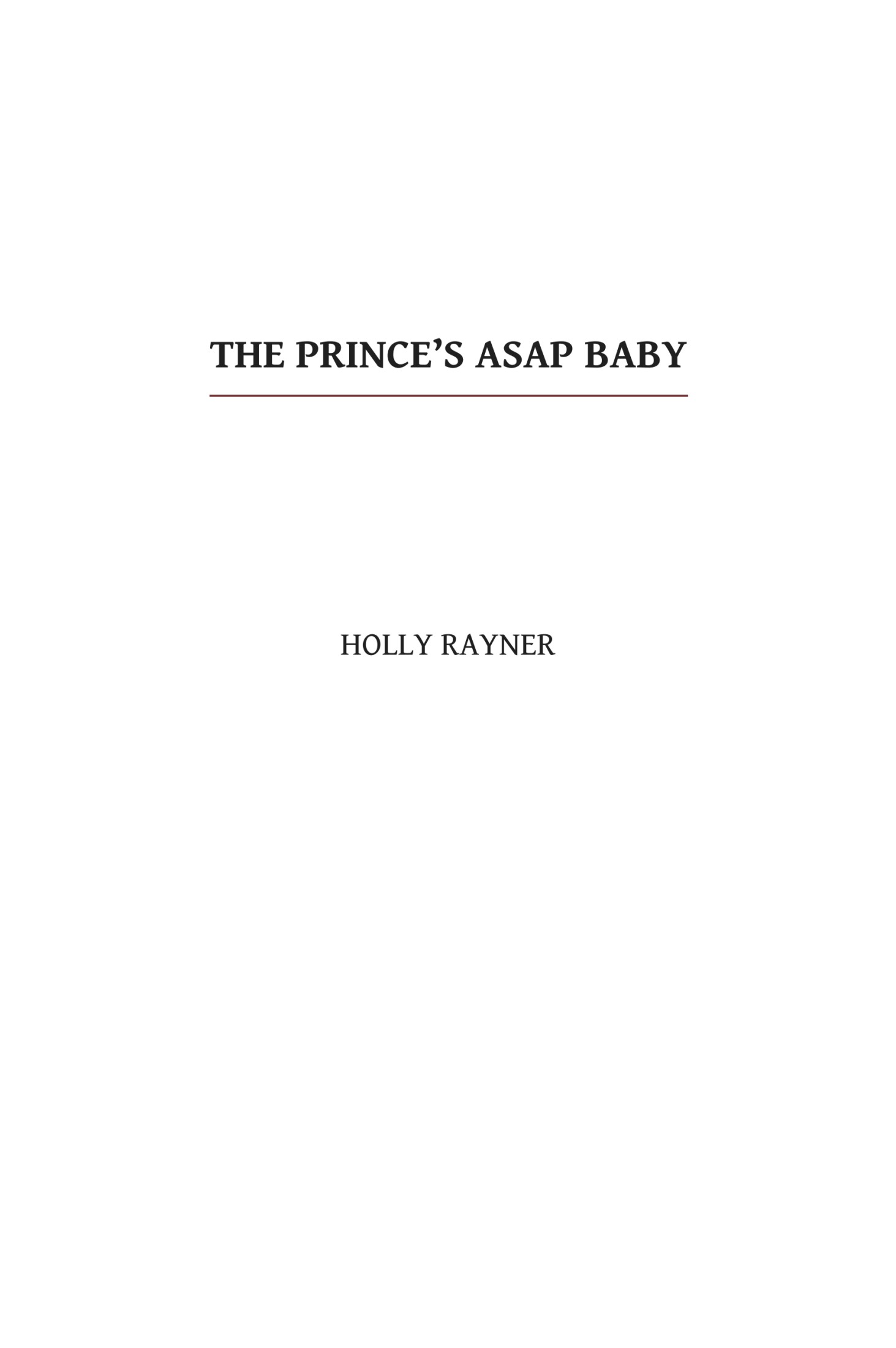 The Prince's ASAP Baby: The Prince's Passion, #2