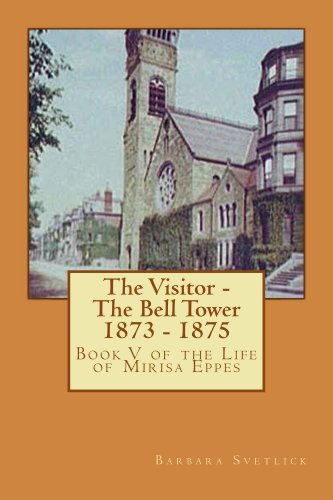 The Visitor - the Bell Tower 1873 - 1875