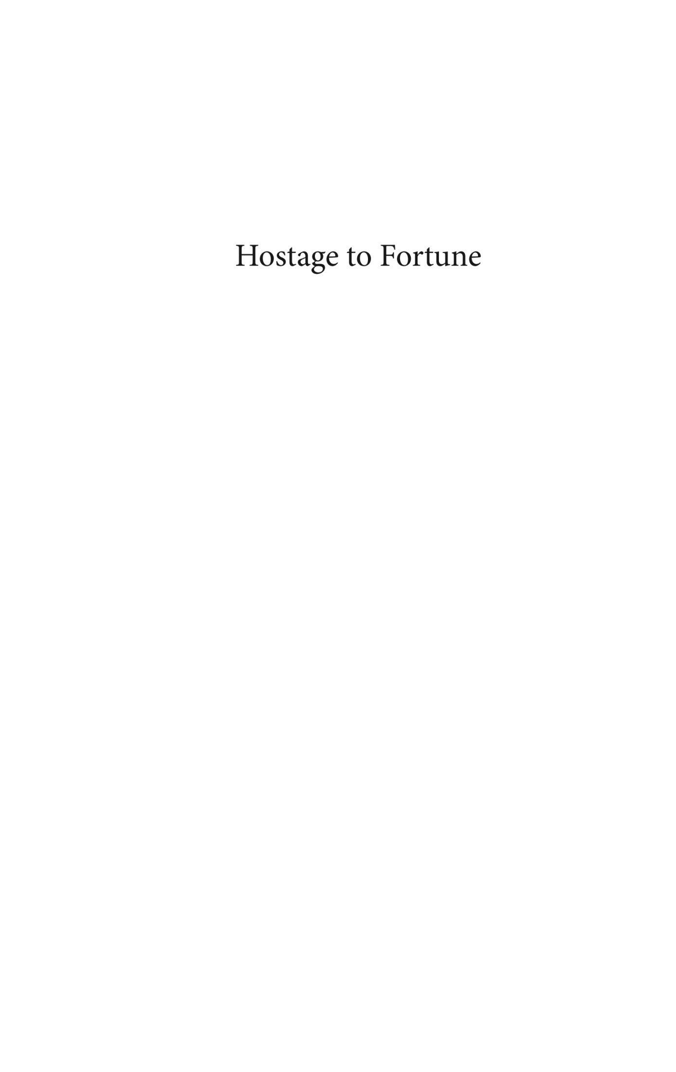 Hostage to Fortune