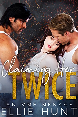 Claiming Her Twice: An MMF Menage