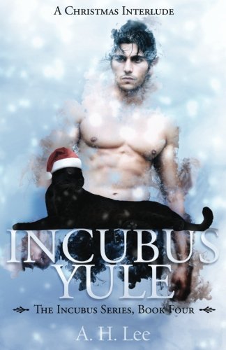Incubus Yule: A Christmas Interlude