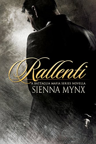Rallenti: Battaglia Mafia Series, #4