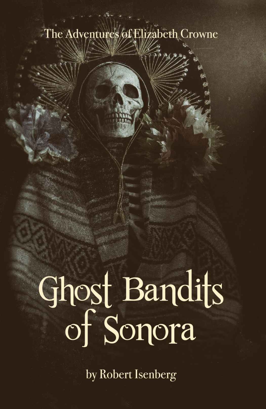 Ghost Bandits of Sonora