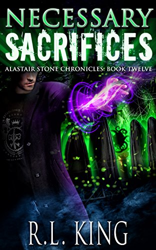 Necessary Sacrifices: An Alastair Stone Urban Fantasy Novel
