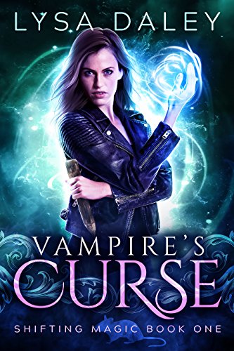 Vampire's Curse: Shifting Magic Book One