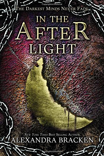 In the Afterlight (The Darkest Minds, Book 3)