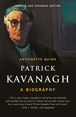 Patrick Kavanagh, a Biography: The Acclaimed Biography of One of the Foremost Irish Poets of the 20th Century