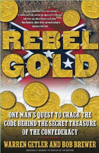 Rebel Gold: One Man's Quest to Find the Hidden Treasure of The