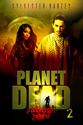Planet Dead 2: Patient Zero