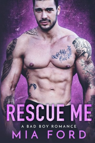 Rescue Me: A Bad Boy Romance